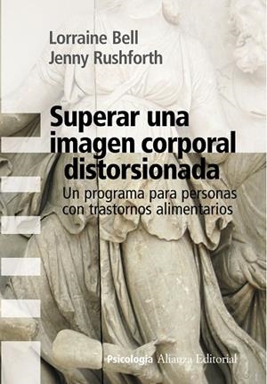 Superar una imagen corporal distorsionada | 9788420669700 | Bell, Lorraine;Rushforth, Jenny