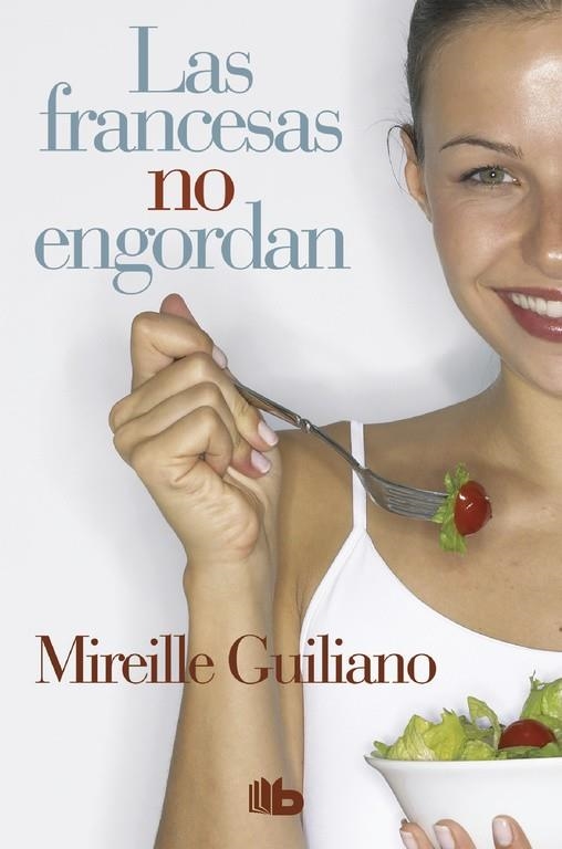 Las francesas no engordan | 9788490702888 | Guiliano, Mireille