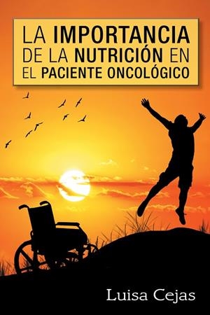 La importancia de la nutrición en el paciente oncológico | 9788491120353 | Cejas , Luisa