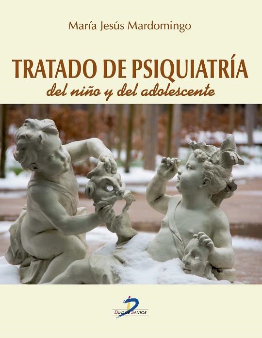 Tratado de psiquiatría del niño y del adolescente | 9788499697987 | Mardomingo Sanz, Mª Jesús