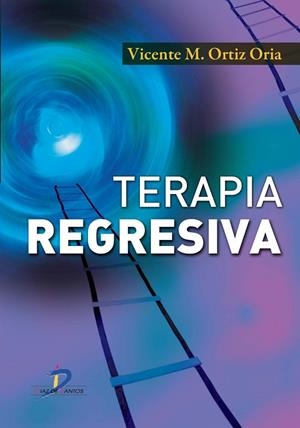 Terapia regresiva | 9788499694245 | Ortiz Oria, Vicente M.