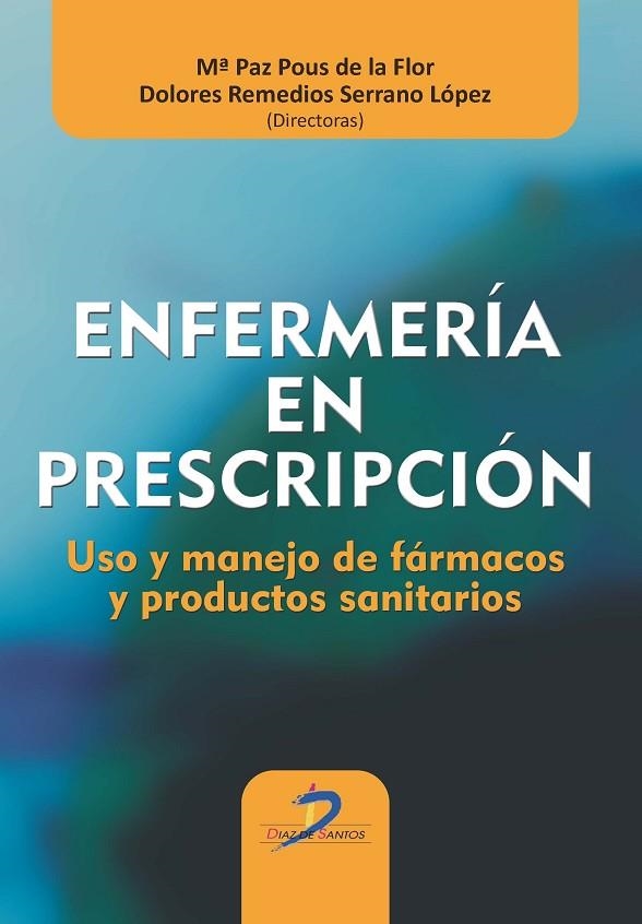 Enfermería en prescripción | 9788499699028 | Pous de la Flor, Maria Paz;Serrano López, Dolores Remedios