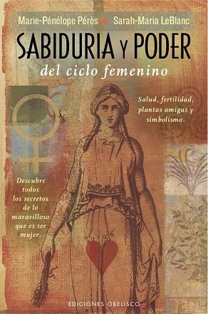 Sabiduría y poder del ciclo femenino | 9788491110392 | PERES, MARIE PENELOPE;LEBLANC, SARAH-MARIA