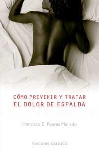 Cómo prevenir y tratar el dolor de espalda | 9788497770767 | PAJARES MELLADO, FRANCISCO E.