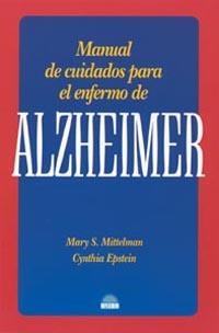 Manual de cuidados para el enfermo de Alzheimer | 9788497541503 | Epstein, Cynthia;Mittelman, Mary S.