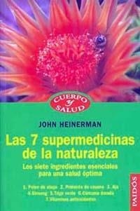 Las 7 supermedicinas de la naturaleza | 9788449306259 | Heilemann, John