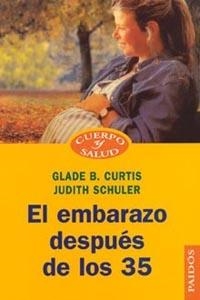 El embarazo después de los 35 | 9788449313530 | Schuler, Judith;Curtis, Glade B.