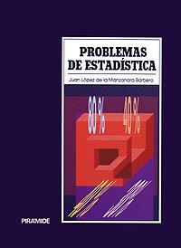 PROBLEMAS DE ESTADISTICA | 9788436800647 | López de la Manzanara Barbero, Juan