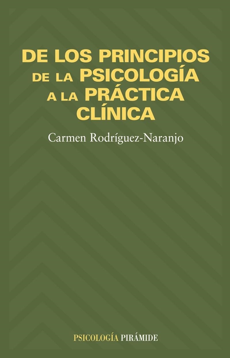 De los principios de la psicología a la práctica clínica | 9788436814675 | Rodríguez-Naranjo, Carmen