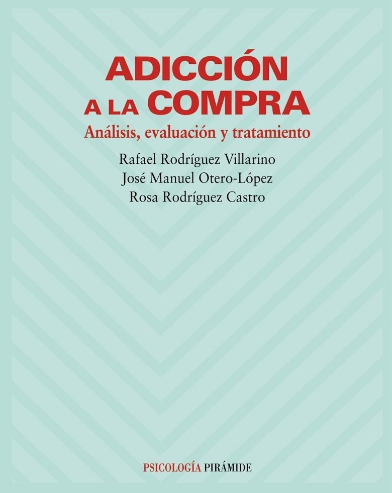 Adicción a la compra | 9788436816143 | Rodríguez Villarino, Rafael;Otero-López, José Manuel;Rodríguez Castro, Rosa