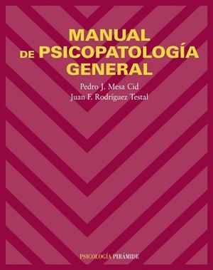 Manual de psicopatología general | 9788436821192 | Mesa Cid, Pedro J.;Rodríguez Testal, Juan F.