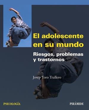 El adolescente en su mundo | 9788436823677 | Toro Trallero, Josep