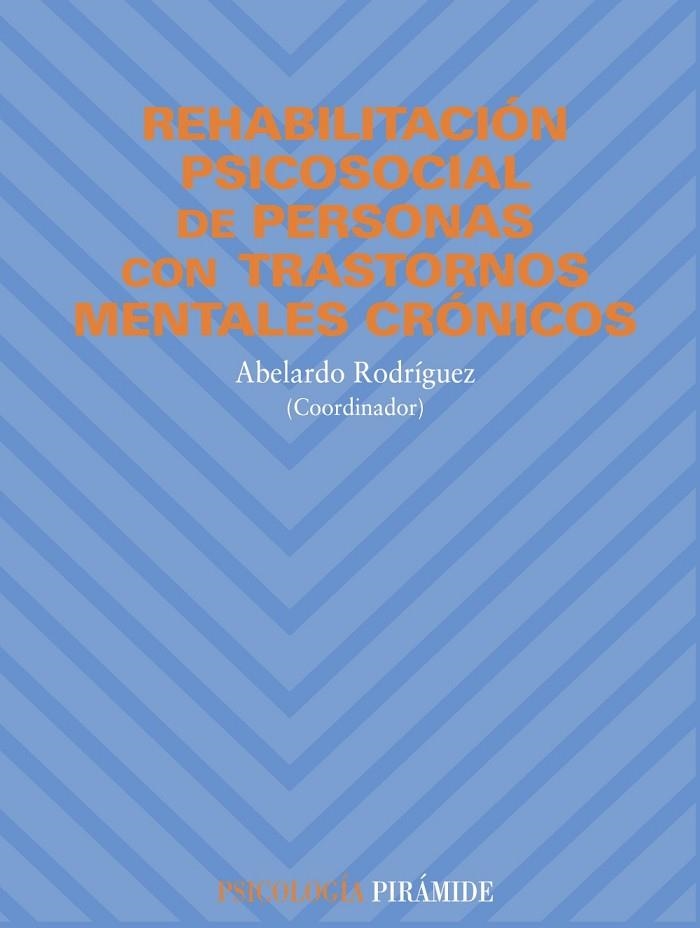 Rehabilitación psicosocial de personas con trastornos mentales crónicos | 9788436811049