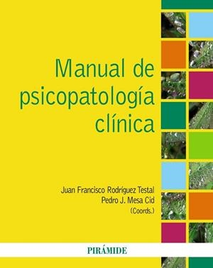 Manual de psicopatología clínica | 9788436823424 | Mesa Cid, Pedro J.;Rodríguez Testal, Juan F.