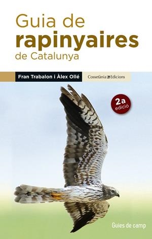 Guia de rapinyaires de Catalunya | 9788490345252 | Ollé Torné, Àlex;Trabalon Carricondo, Fran