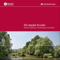 Els espais fluvials: Manual d'avaluació del planejament urbanístic | 9788498034752 | Prat i Fornells, Narcís;Ordeix i Rigo, Marc;Llach i Casals, Francesc