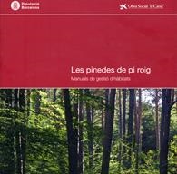 Les pinedes de pi roig: Manuals de gestió d'hàbitats | 9788498034363