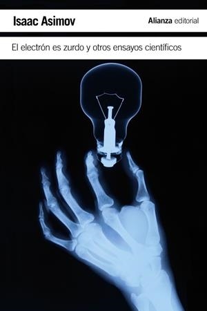 El electrón es zurdo y otros ensayos científicos | 9788420675541 | Asimov, Isaac