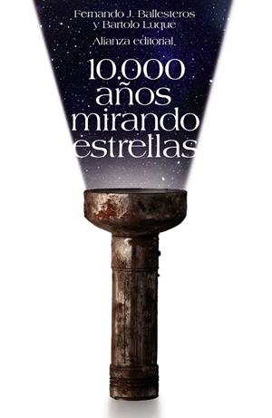10.000 años mirando estrellas | 9788420650814 | Ballesteros Roselló, Fernando J.;Luque Serrano, Bartolomé