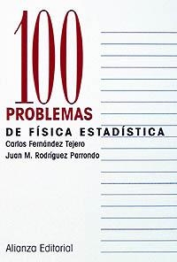 100 problemas de Física Estadística | 9788420686349 | Fernandez Tejero, Carlos;Rodriguez Parrondo, Juan M.