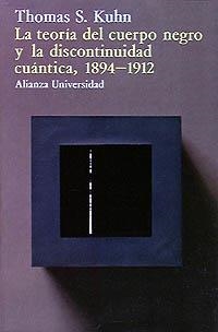 La teoría del cuerpo negro y la discontinuidad cuántica, 1894-1912 | 9788420622620 | Kuhn, Thomas S.