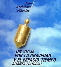 Un viaje por la gravedad y el espacio-tiempo | 9788420696911 | Wheeler, John Archibald