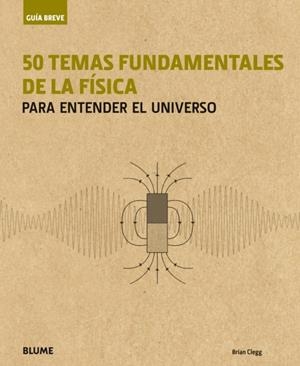 Guía Breve. 50 temas fundamentales de la física | 9788498019032 | Clegg, Brian