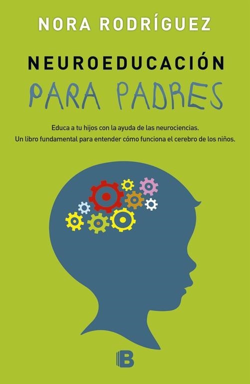 Neuroeducación para padres | 9788466658430 | Rodríguez, Nora