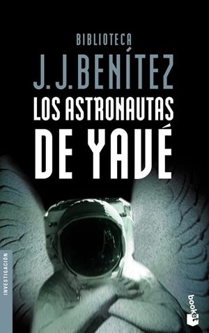 Los astronautas de Yavé | 9788408046745 | Benítez, J. J.