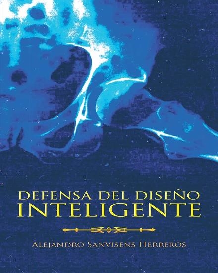 Defensa del diseño inteligente | 9788416339112 | Alejandro Sanvisens