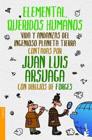 Elemental, queridos humanos | 9788499981130 | Arsuaga, Juan Luis;Forges;Algaba Suárez, Milagros