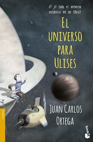 El universo para Ulises | 9788408143932 | Ortega, Juan Carlos
