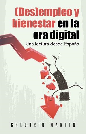 (Des)empleo y bienestar en la era digital | 9788491120834 | Gregorio Martín