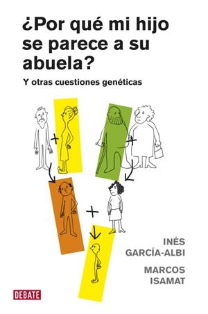 ¿Por qué mi hijo se parece a su abuela? | 9788483069028 | Inés García-Albi/Marcos Isamat