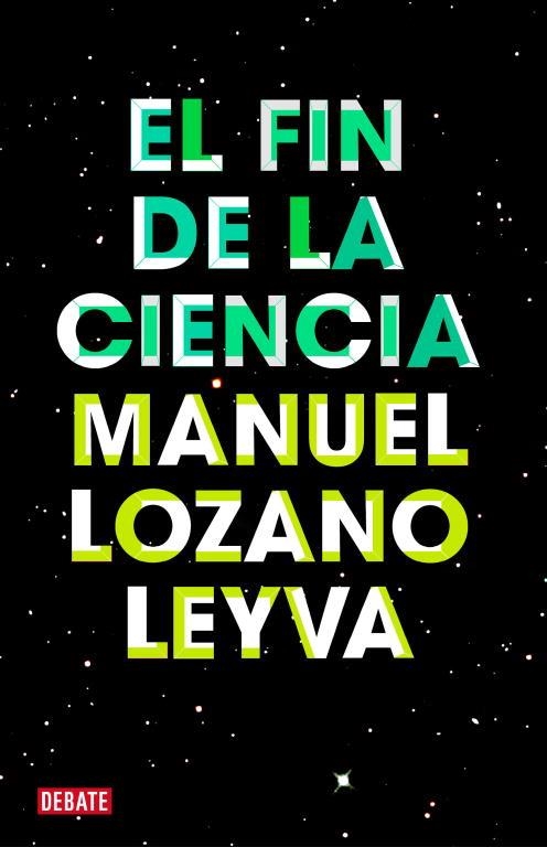 El fin de la ciencia | 9788499921488 | Manuel Lozano Leyva