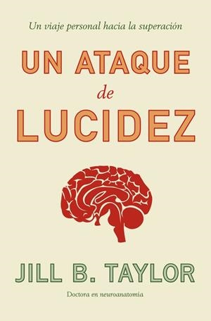 Un ataque de lucidez | 9788499925868 | Jill Taylor