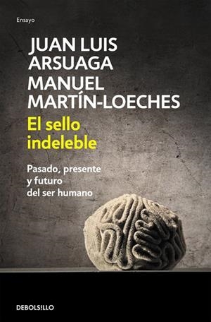 El sello indeleble | 9788490328019 | Juan Luis Arsuaga/Manuel Martín-Loeches