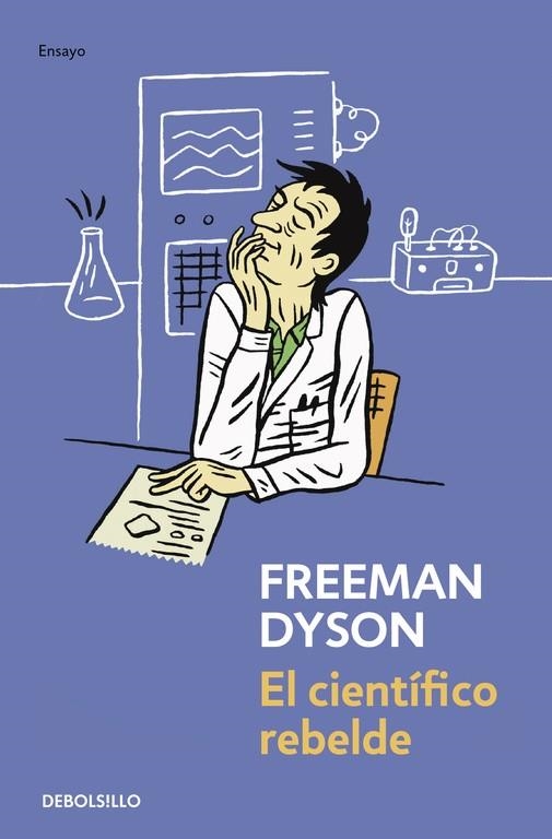 El científico rebelde | 9788499081465 | Freeman Dyson