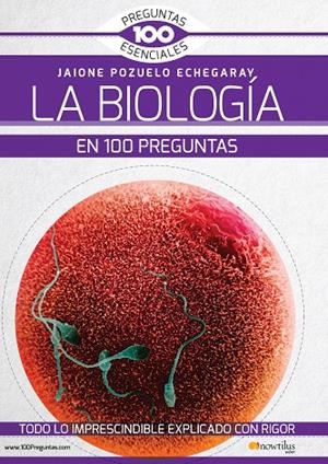 La Biología en 100 preguntas | 9788499678146 | Pozuelo Echegaray, Jaione