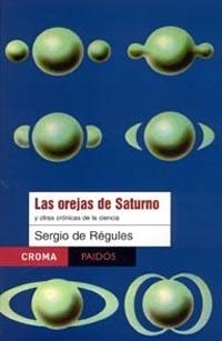 Las orejas de Saturno | 9789688535158 | Régules, Sergio de