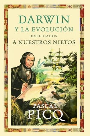Darwin y la evolución explicados a nuestros nietos | 9788449324819 | Picq, Pascal