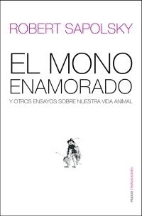 El mono enamorado y otros | 9788449319655 | M. Sapolsky, Robert
