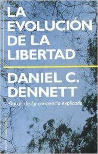 La evolución de la libertad | 9788449315381 | Dennett, Daniel