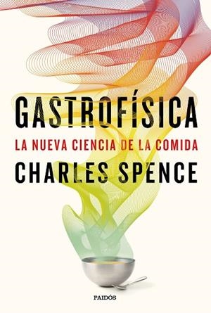 Gastrofísica | 9788449333545 | Spence, Charles