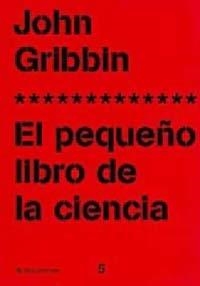 El pequeño libro de la ciencia | 9788449309717 | Gribbin, John