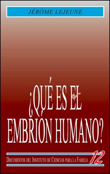 ¿Qué es el embrión humano ? | 9788432129759 | Lejeune, Jerôme