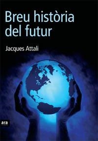 Breu història del futur | 9788496767485 | Attali, Jacques