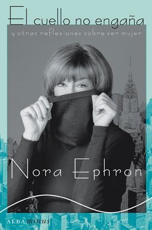 El cuello no engaña | 9788484285014 | Ephron, Nora