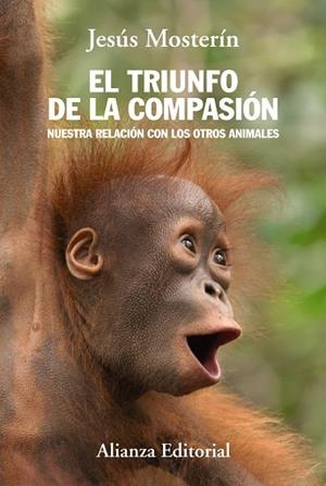 El triunfo de la compasión | 9788420684659 | Mosterín de las Heras, Jesús