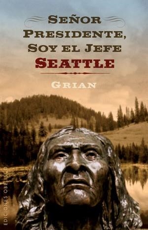 Señor presidente, soy el jefe Seatle | 9788497776349 | CUTANDA MORANT, TONI